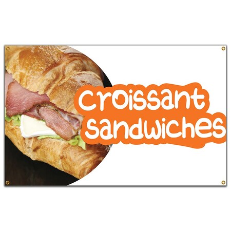 Signmission Croissant Sandwiches Banner Heavy Duty 13 Oz Vinyl with Grommets B-60 Croissant Sandwiches